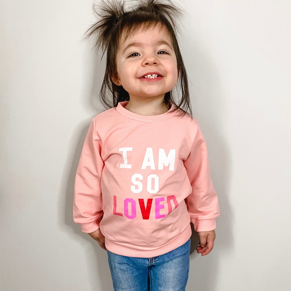 I am so loved sweatshirt